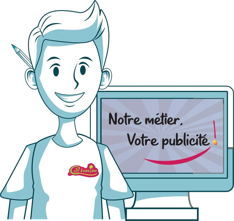 La mascotte de Com Évasion devant un écran où l’on lit « Notre métier, votre publicité ! »